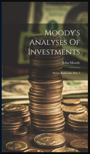 1909년판 무디스 『철도 투자 분석』