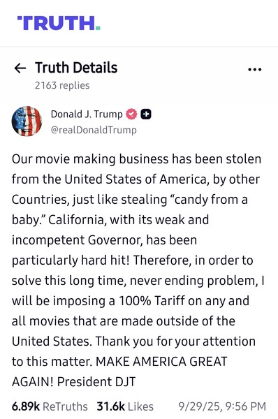 도널드 트럼프 미국 대통령이 외국에서 제작된 영화에 대해 100% 관세를 부과하겠다고 29일 SNS에 밝혔다.
